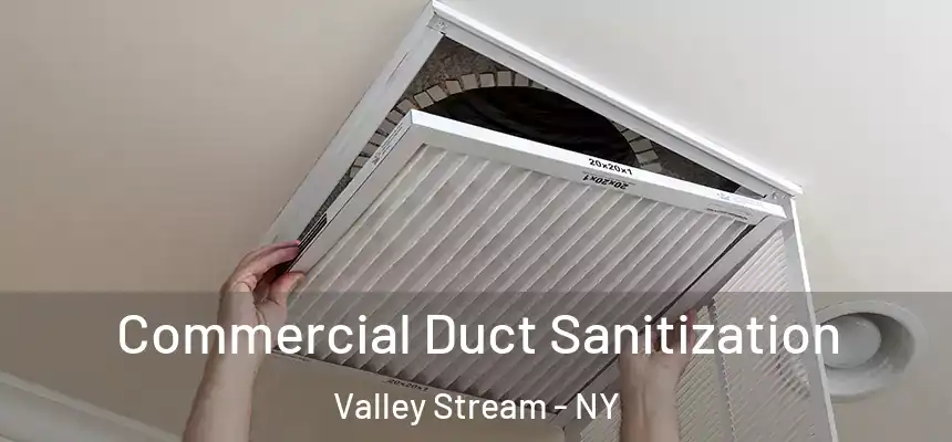 Commercial Duct Sanitization Valley Stream - NY