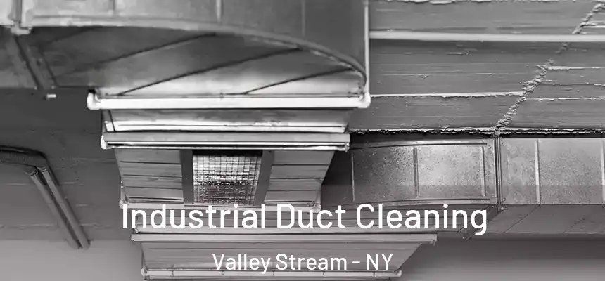 Industrial Duct Cleaning Valley Stream - NY